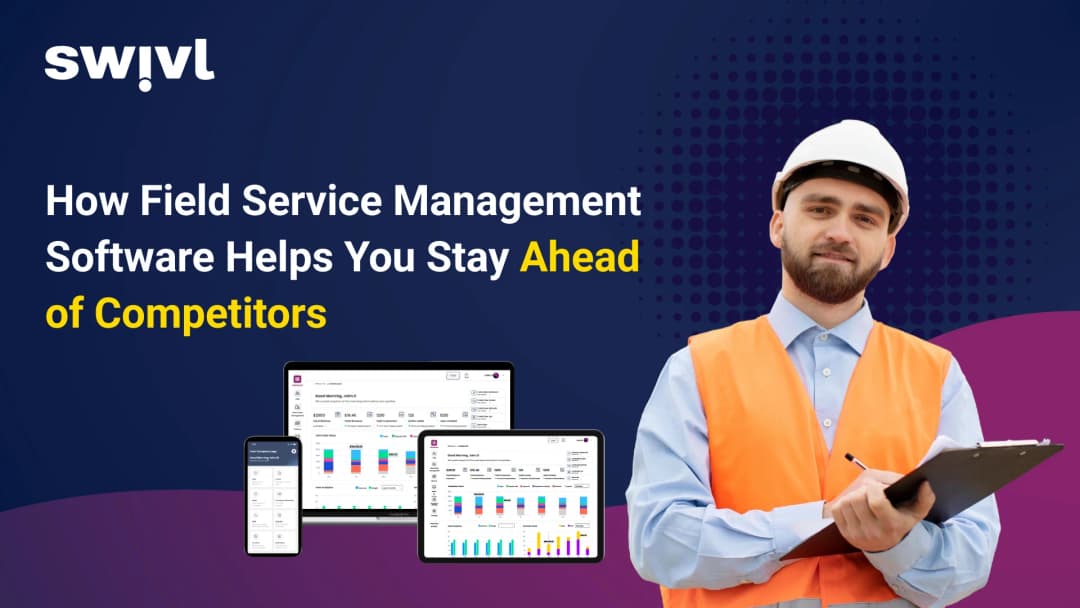 How FSM Software Helps You Stay Ahead of Competitors